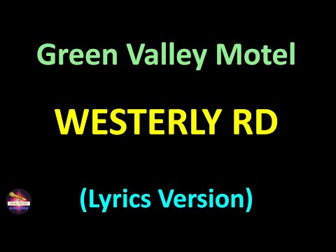 Westerly Rd - Green Valley Motel (Lyrics version)
