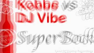 Dj Vibe & Kobbe - Superbock (Mike Kings Remix) [LOV Recordings] 2010