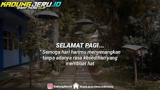 Download lagu STORY WA KEREN KEKINIAN || LITERASI 30 DETIK || @KADUNG.JERU. || UCAPAN SELAMAT PAGI mp3
