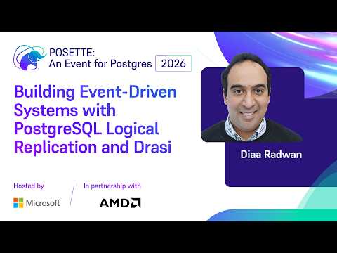 Video Thumbnail: Building Event-Driven Systems with PostgreSQL Logical Replication and Drasi | POSETTE 2026
