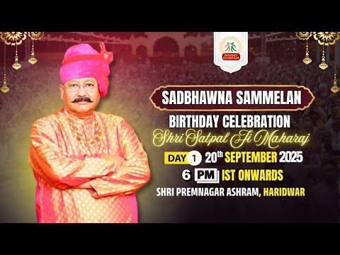 2025 09 20 - Pawan Janamotsav - Shri Satpal Ji Maharaj - Day 1