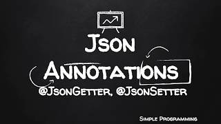 Jackson Annotations | @JsonGetter | @JsonSetter | Example | Simple Programming