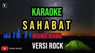 Download lagu RHOMA IRAMA - SAHABAT (Hard Rock Version) | Karaoke Tanpa Vokal | Distorsi Garang & Full Power mp3