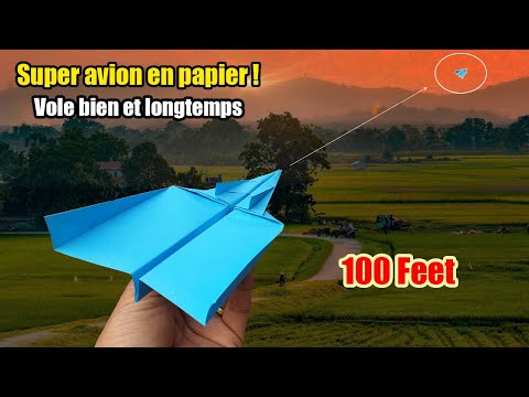 Comment faire voler des avions en papier loin et haut! le meilleur avion en papier du monde