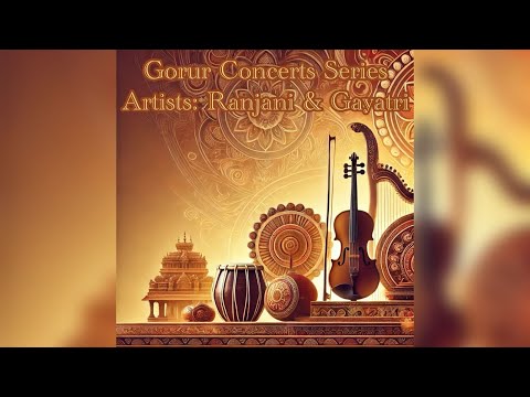 Ranjani & Gayatri – Live Carnatic Concert | Gorur Concerts | #carnaticmusic #gorur