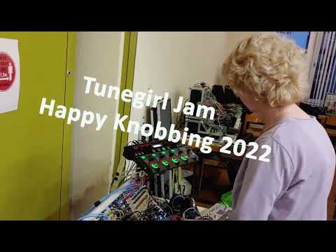 "Happy Knobbing 2022" - Tunegirl Jam - Techno