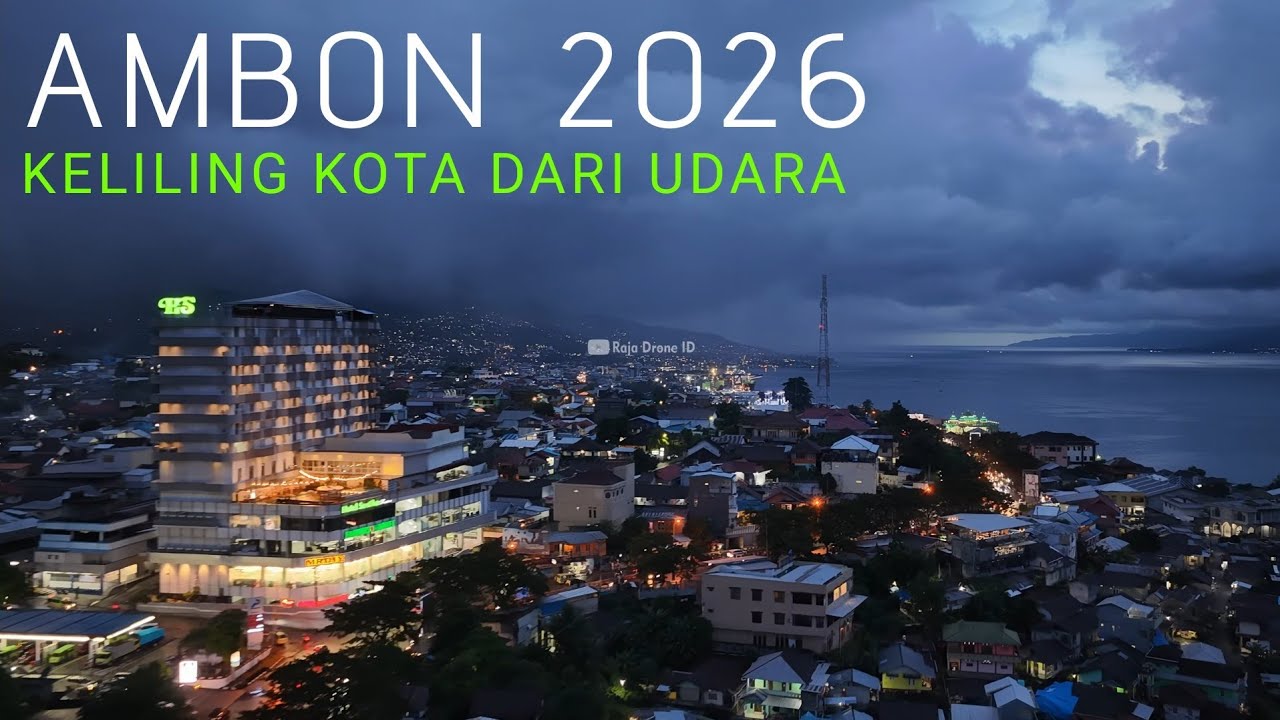 Keliling Kota Ambon dari Udara dengan Drone Malam Hari 2026