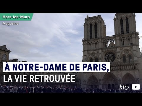 À Notre-Dame de Paris, la vie retrouvée