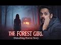 Forest Girl Kept Appearing Most Disturbing Paranormal Encounters