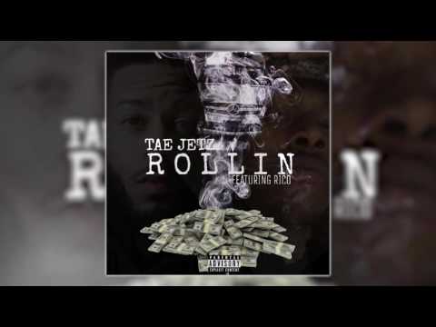 Tae Jetz ft. Rico - Rollin (Prod. KenKen KillT iT)