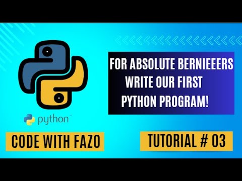 Writing Our First Python Program Python Tutorials For Absolute Beginnerscode With Fazotutorial 3