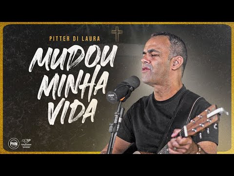 Mudou Minha Vida - Pitter Di Laura