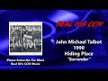 John Michael Talbot - Surrender (HQ)