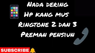 Download lagu Nada Dering HP kang Mus ~ Preman Pensiun ( RIngtone 2 & 3 ) mp3