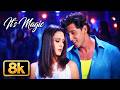 Its Magic Kaccha Nhi Kuch Bhi 8K Video Song Hrithik Roshan Preity Zinta