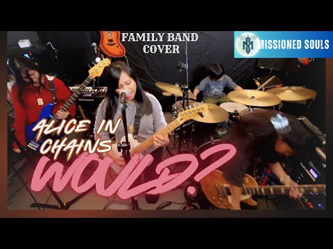 WOULD? - Alice In Chains | Missioned Souls | Family band studio cover
