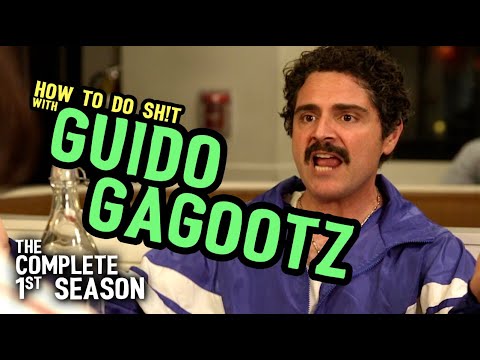 How to Do Sh!t with Guido Gagootz | The Complete 1st Season