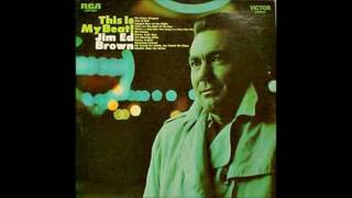 Jim Ed Brown - Smaller Than The Bottle