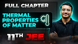 Thermal Properties of Matter FULL CHAPTER | Class 11th Physics | Arjuna JEE