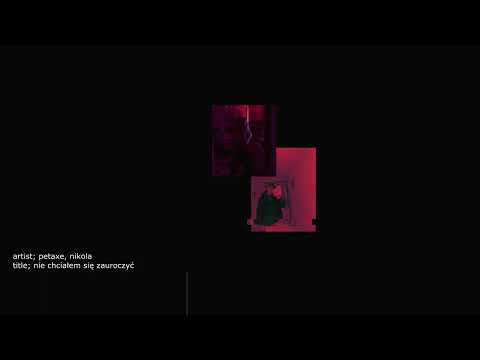 petaxe x nikola - nie chciałem się zauroczyć