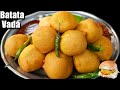 Original Batata VADA RECIPE | Street Style Vada Pav | बटाटा वडा रेसिपी | Aloo Bonda | Bharat