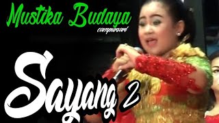 Download lagu Sayang 2 - Niken Salindri ft. Mustika Budaya mp3