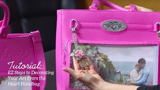 EZ Steps to Decorating Your Art From the Heart Handbag 
