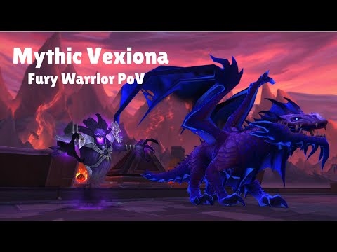 Mythic Vexiona - Fury Warrior PoV - Guild First Kill!