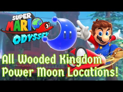 All Wooded Kingdom Power Moon Locations! | Super Mario Odyssey Tutorial