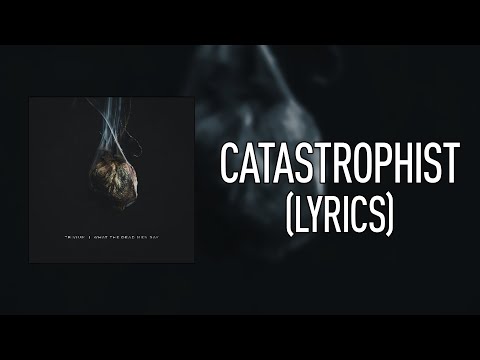 Trivium - Catastrophist (Lyrics)