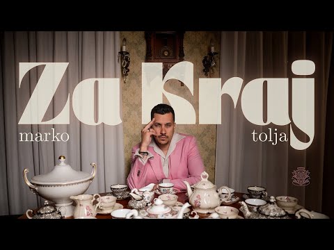 MARKO TOLJA - Za kraj (Official Video)