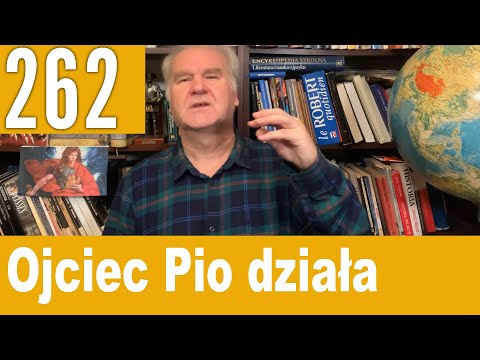 Wiedza od Ojca Pio 262 - Ojciec Pio działa.