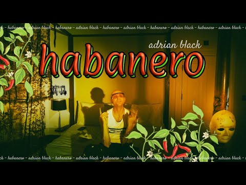 ADRIAN BLACK - HABANERO (Official Video) prod. Aram