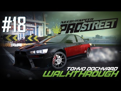 Need for Speed: ProStreet (PC) | Walkthrough Part #18 - Tokyo Dockyard [HD 60FPS]