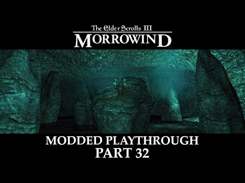 Morrowind Modded Playthrough - Part 32 | Loot For Days!