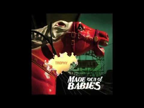 MADE OUT OF BABIES - Trophy - 2005 (Full Album)
