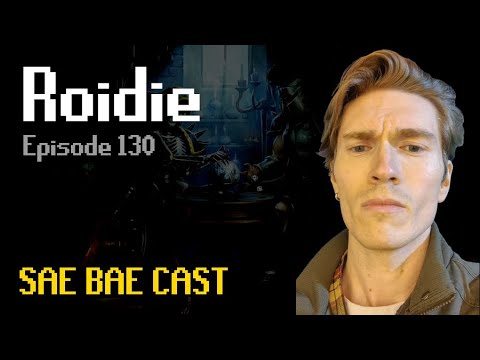 Roidie - Farmers, Bodybuilding, Collection Log, Religion, Meaning of Life | Sae Bae Cast 130