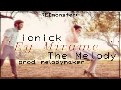 Ionick the melody '' EY MIRAME ''prod.-melodymaker REDMonster