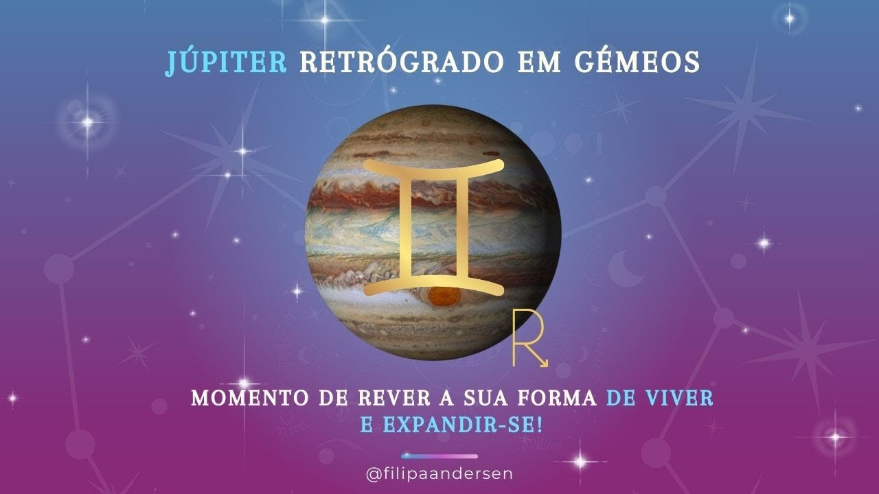 Júpiter retrógrado - Momento de rever a sua forma de se expandir!