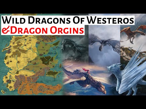 The Wild Dragons Of Westeros & Dragons Origins | House Of The Dragon ASOIAF History & Lore Explained