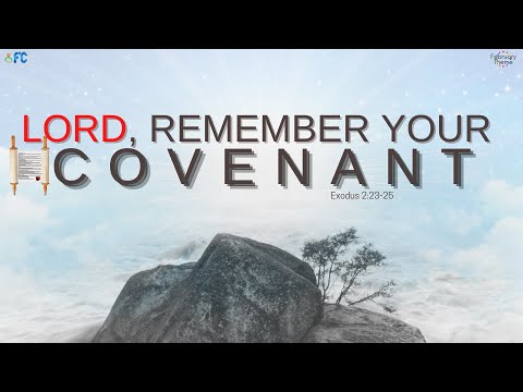 When God remembers His covenant - Part II | 27/02/2022 | FC Sunday Service