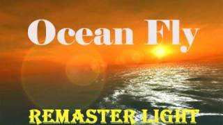 Ocean Fly  enjoy  RELAX Trance
