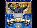 Dladla Mshunqisi Feat. Siboniso Shozi,Dj Tira, Blacksjnr & Rockboy - Babekhethiwe (Official Audio)