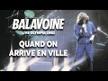 Daniel Balavoine - Quand on arrive en ville (Audio Officiel Live Olympia 1981)