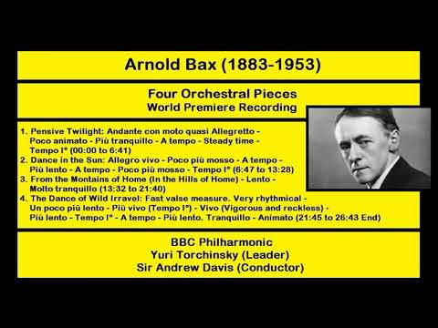 Arnold Bax (1883-1953) - Four Orchestral Pieces