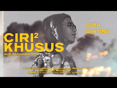 Giba Ginting - Ciri Ciri Khusus (Official Music Video)
