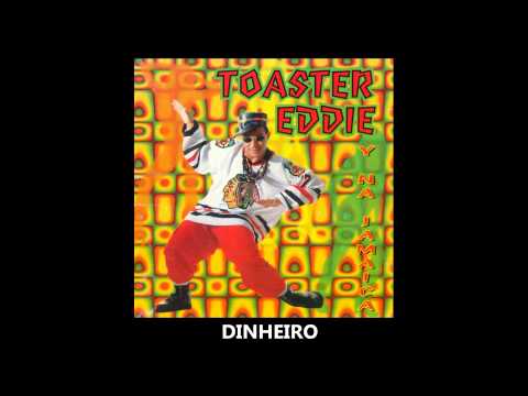 Toaster Eddie - Dinheiro - Part.: P.MC