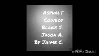 Asphalt cowboy  Jason aldean and Blake shelton