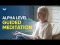 18 Minute Alpha Level Guided Meditation For Relaxation