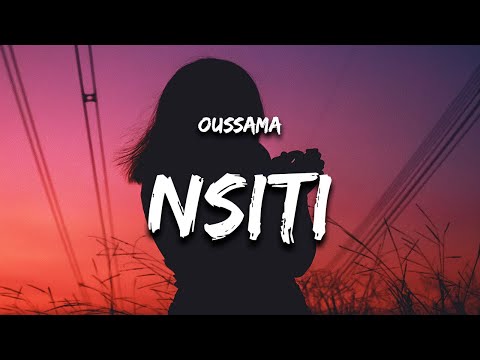 Oussama - Nsiti (Paroles / Lyrics)
